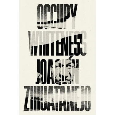 Occupy Whiteness