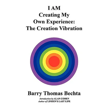 I AM Creating My Own Experience: The Creation Vibration