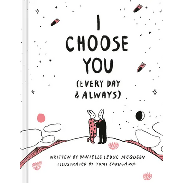 I Choose You: (Every Day & Always)