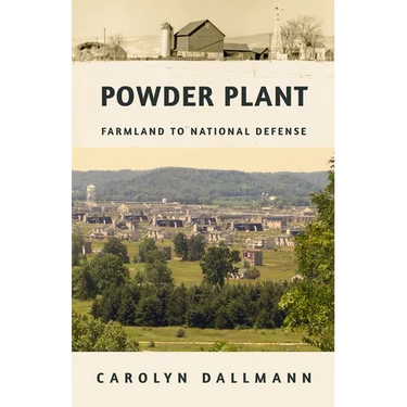 Powder Plant: Farmland to National Defense