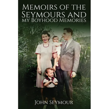 Memoirs of the Seymours and my Boyhood Memories