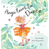 Angie Loves to Dance: Finding Joy in Life's Adventures