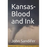 Kansas-Blood and Ink
