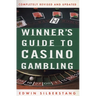 The Winner's Guide to Casino Gambling: Completely Revised and Updated