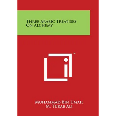 Three Arabic Treatises On Alchemy