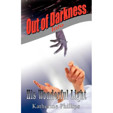 Out of Darkness Into His Wonderful Light