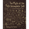 The Myth of the Incomplete Self: A Psycho-Archaeological Codex