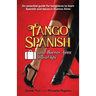 Tango Spanish and Buenos Aires Travel Tips: An essential guide for tangueros to learn Spanish and dance in Buenos Aires