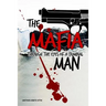 The Mafia Man: Through the Eyes of a Criminal