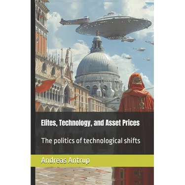 Elites, technology, and asset prices: The politics of technological shifts