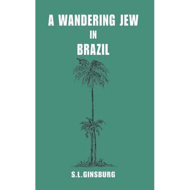 A Wandering Jew in Brazil