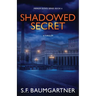 Shadowed Secret (A Thriller)