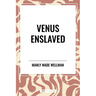 Venus Enslaved