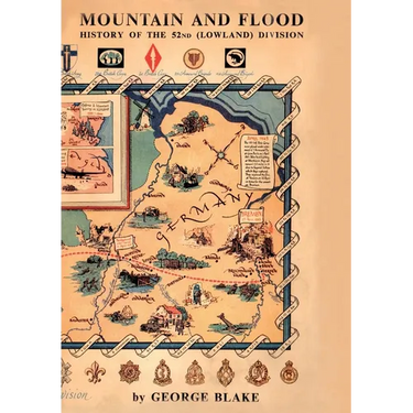 Mountain and Flood: The History of 52nd (Lowland) Division
