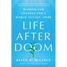 Life After Doom: Wisdom and Courage for a World Falling Apart