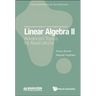 Linear Algebra II: Advanced Topics for Applications
