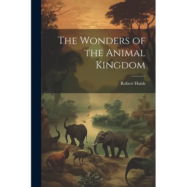 The Wonders of the Animal Kingdom