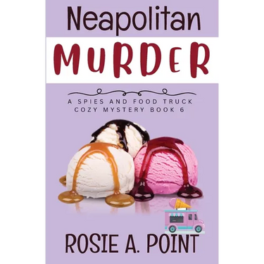 Neapolitan Murder: A Food Truck Cozy Mystery