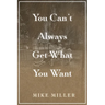 You Can't Always Get What You Want