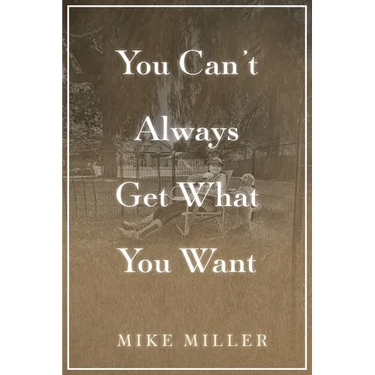You Can't Always Get What You Want
