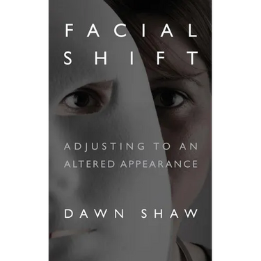 Facial Shift: Adjusting to an Altered Appearance