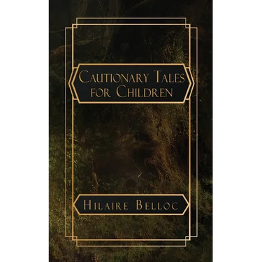 Cautionary Tales for Children