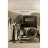 Tinkering: Consumers Reinvent the Early Automobile