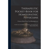 Therapeutic Pocket-Book for Homoeopathic Physicians: To Be Used at the Bedside of the Patient, and in Studying the Materia Medica Pura