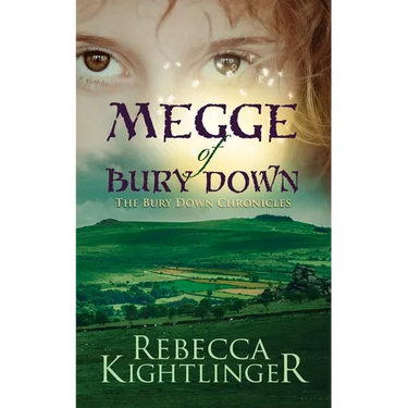 Megge of Bury Down: Book One of the Bury Down Chronicles