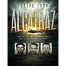 Escape from Alcatraz: The Mystery of the Three Men Who Escaped from the Rock