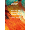 Writing the History of Global Slavery