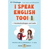 I Speak English Too! 1: Englisch für Kinder