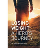 Losing Weight: A Hero's Journey