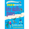 101 More Life Skills Games for Children: Learning, Growing, Getting Along (Ages 9-15)