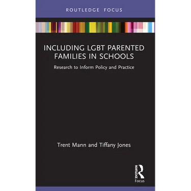 Including LGBT Parented Families in Schools: Research to Inform Policy and Practice