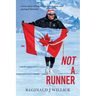 Not A Runner: A true story of tragedy, determination and paying it forward