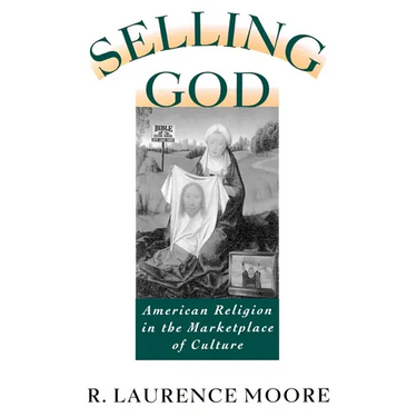 Selling God: American Religion in the Marketplace of Culture