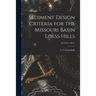 Sediment Design Criteria for the Missouri Basin Loess Hills; TP-97