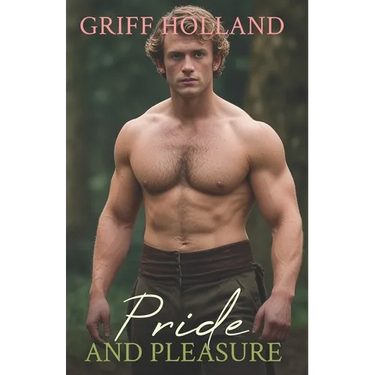 Pride and Pleasure: Gay Adventures at Pemberley