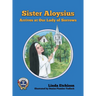 Sister Aloysius Arrives at Our Lady of Sorrows