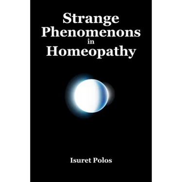 Strange Phenomenons in Homeopathy