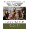 Famous frontiersmen and heroes of the border, their adventurous lives and stirri