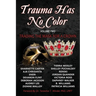 Trauma Has No Color: Trading the Mask for a Crown