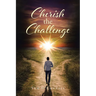 Cherish the Challenge