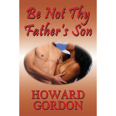 Be Not Thy Father's Son