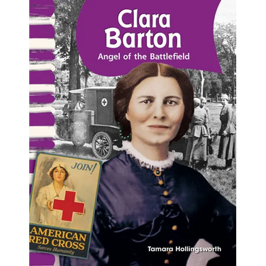 Clara Barton: Angel of the Battlefield