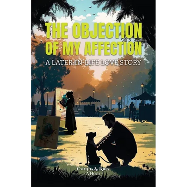 The Objection of My Affection: A Later-in-Life Love Story