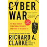 Cyber War: The Next Threat to National Security and What to Do about It