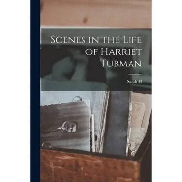 Scenes in the Life of Harriet Tubman