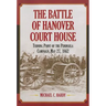 The Battle of Hanover Court House: Turning Point of the Peninsula Campaign, May 27, 1862